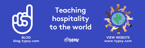 Typsy We teach hospitality to the world www.typsy.com banner